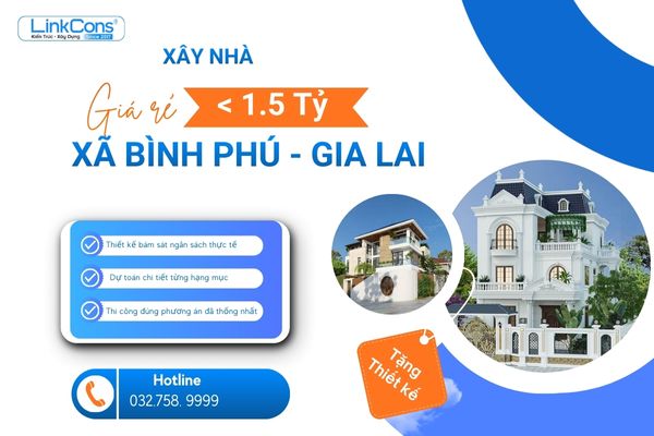 Xây Nhà Giá Rẻ Dưới 1 Tỷ Rưỡi Xã Bình Phú Gia Lai | Giải Pháp Trọn Gói Uy Tín