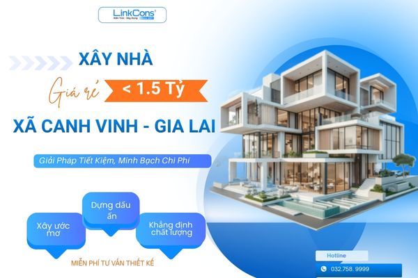 Xây Nhà Giá Rẻ Dưới 1 Tỷ Rưỡi Xã Canh Vinh Gia Lai | Giải Pháp Trọn Gói Uy Tín
