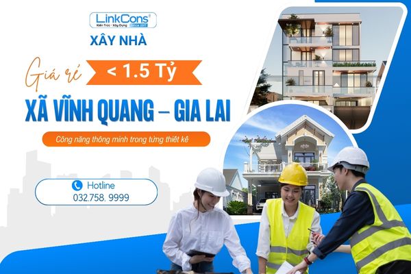 Xây Nhà Giá Rẻ Dưới 1 Tỷ Rưỡi Xã Vĩnh Quang Gia Lai | Giải Pháp Trọn Gói Uy Tín